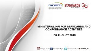 MINISTERIAL KPI FOR STANDARDS AND CONFORMANCE ACTIVITIES 30