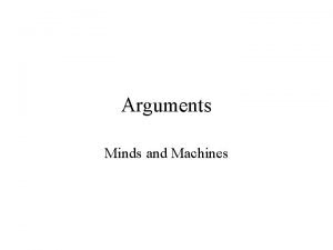 Arguments Minds and Machines Arguments When people think