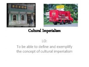 Define cultural imperialism