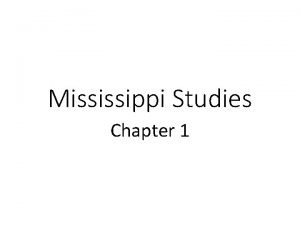 Mississippi studies chapter 1