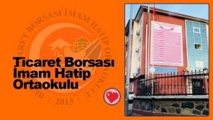 Ticaret Borsas mam Hatip Ortaokulu Okulumuz Hakknda Tarihemiz