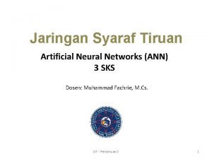 Jaringan Syaraf Tiruan Artificial Neural Networks ANN 3