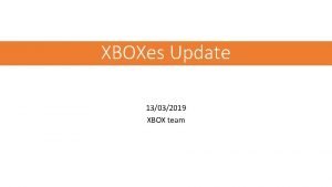 XBOXes Update 13032019 XBOX team Added Shielding XBox
