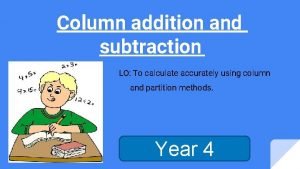Column addition and subtraction
