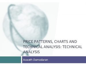 PRICE PATTERNS CHARTS AND TECHNICAL ANALYSIS TECHNICAL ANALYSIS