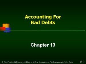 Accounting For Bad Debts Chapter 13 2004 Prentice