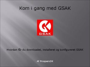 Kom i gang med GSAK Hvordan fr du