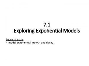 Exploring exponential models