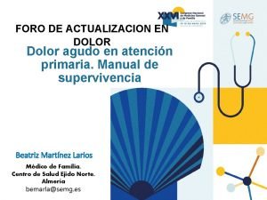 FORO DE ACTUALIZACION EN DOLOR Dolor agudo en