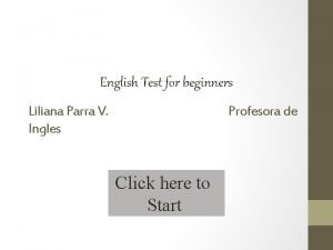 English Test for beginners Liliana Parra V Ingles