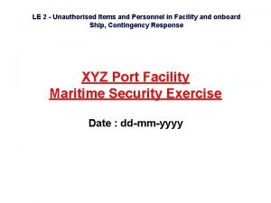 LE 2 Unauthorised Items and Personnel in Facility