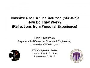 Massive Open Online Courses MOOCs How Do They