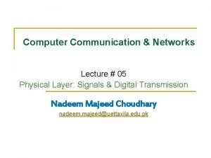 Computer Communication Networks Lecture 05 Physical Layer Signals