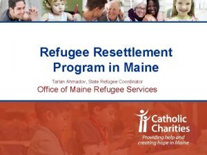 Refugee Resettlement Program in Maine Tarlan Ahmadov State