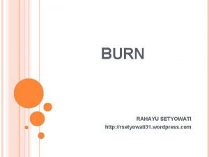 BURN RAHAYU SETYOWATI http rsetyowati 31 wordpress com