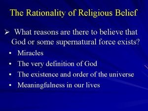 The Rationality of Religious Belief What reasons are