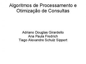 Algoritmos de Processamento e Otimizao de Consultas Adriano