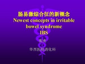 Newest concepts in irritable bowel syndrome IBS a