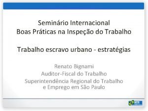 Seminrio Internacional Boas Prticas na Inspeo do Trabalho