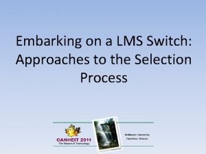 Embarking on a LMS Switch Approaches to the