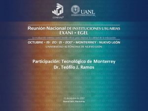 Participacin Tecnolgico de Monterrey Dr Tefilo J Ramos