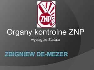 Organy kontrolne ZNP wycig ze Statutu ZBIGNIEW DEMEZER