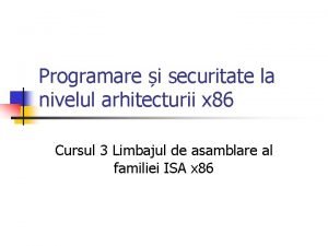 Programare i securitate la nivelul arhitecturii x 86