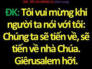 220 TI VUI MNG 1 Kim Long K