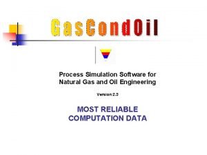 Oil and gas process simulation software