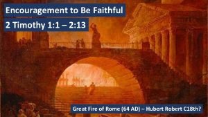 Encouragement to Be Faithful 2 Timothy 1 1