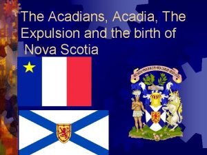Acadia burned with desire