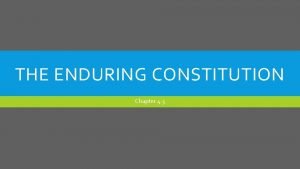 THE ENDURING CONSTITUTION Chapter 4 3 RATIFICATION Announcement