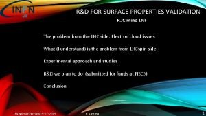 RD FOR SURFACE PROPERTIES VALIDATION R Cimino LNF