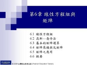 6 1 2009 Pearson Education Taiwan 6 2