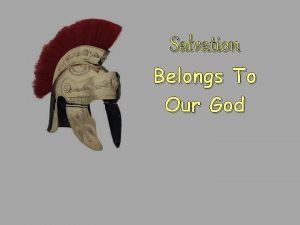 Salvation belongs to our god meaning