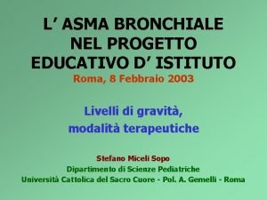 L ASMA BRONCHIALE NEL PROGETTO EDUCATIVO D ISTITUTO