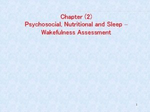 Chapter 2 Psychosocial Nutritional and Sleep Wakefulness Assessment