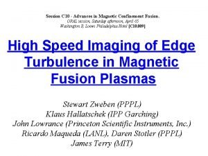 Session C 10 Advances in Magnetic Confinement Fusion