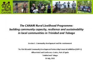 The CANARI Rural Livelihood Programme building community capacity