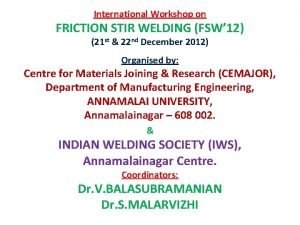 International Workshop on FRICTION STIR WELDING FSW 12