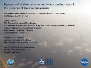 Dynamics of shallow cumulus and stratocumulus clouds in