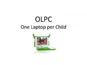 OLPC One Laptop per Child Les objectifs fixs
