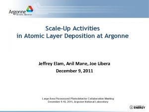 ScaleUp Activities in Atomic Layer Deposition at Argonne