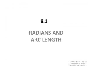 8 1 RADIANS AND ARC LENGTH Functions Modeling