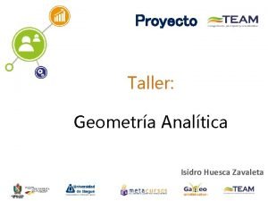 Proyecto Taller Geometra Analtica Isidro Huesca Zavaleta Contenido