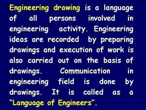 Drawing is the language of engineers