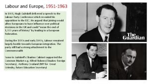 Labour and Europe 1951 1963 In 1961 Hugh
