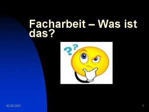 Facharbeit Was ist das 02 03 2021 1