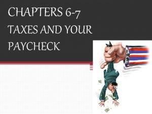 CHAPTERS 6 7 TAXES AND YOUR PAYCHECK LEARNING