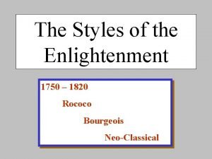 The Styles of the Enlightenment 1750 1820 Rococo